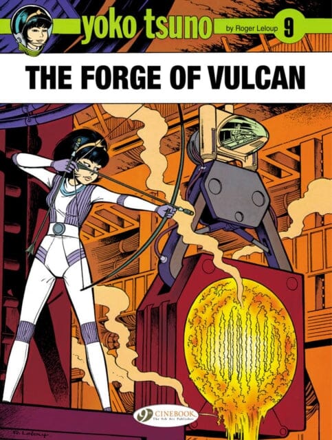 Yoko Tsuno Vol. 9: The Forge of Vulcan by Roger Leloup
